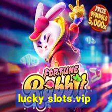 lucky slots.vip